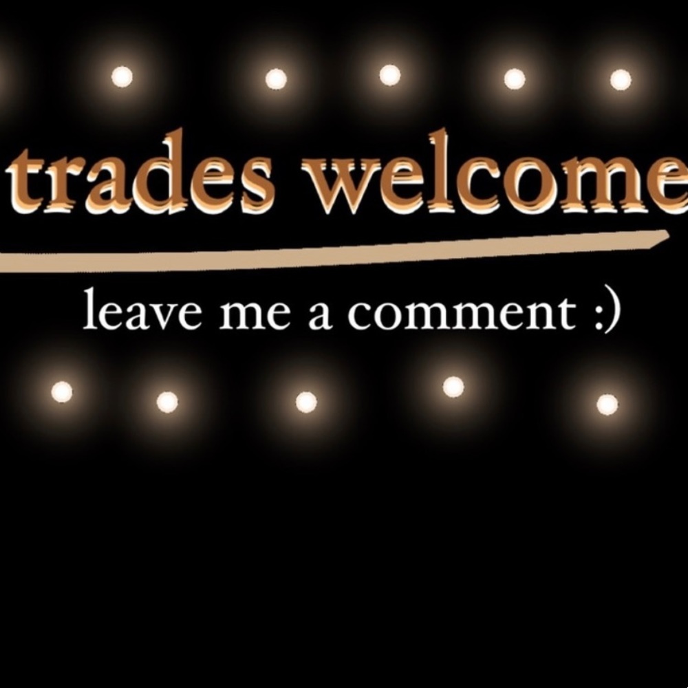 Trades welcome for comparable prices and quality